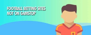 Football Betting Sites not Connected to Gamstop